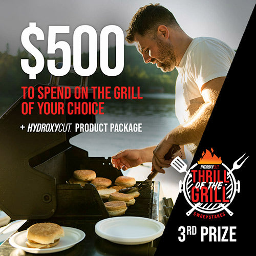 3rd Place Prize - $500 to spend on the grill of your choice + Hydroxycut product package